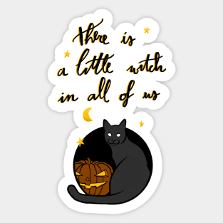 There is a little witch in all of us Sticker